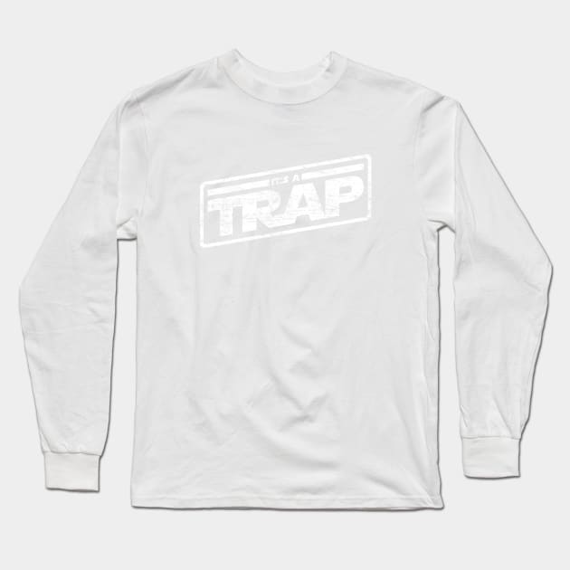 It's a Trap Long Sleeve T-Shirt by MoviTees.com